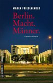 Berlin.Macht.Männer. (eBook, ePUB)