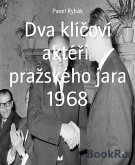 Dva klíčoví aktéři pražského jara 1968 (eBook, ePUB)