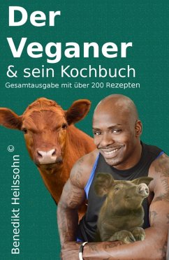 Der Veganer und sein Kochbuch (eBook, ePUB) - Heilssohn, Benedikt