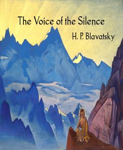 The Voice of the Silence (eBook, ePUB) - P. Blavatsky, H.