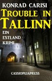 Trouble in Tallinn (eBook, ePUB)