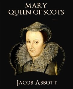 Mary Queen of Scots (eBook, ePUB) - Abbott, Jacob