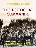 The Petticoat Commando Boer Women in Secret Service (eBook, ePUB)