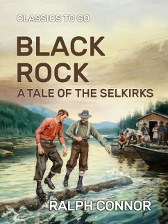 Black Rock A Tale of the Selkirks (eBook, ePUB) - Connor, Ralph