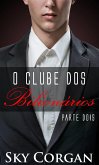 O Clube dos Bilionarios Parte II (eBook, ePUB)