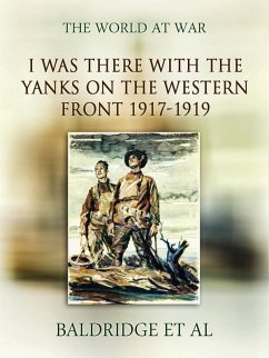 Cover I was there with the Yanks on the western front 1917-1919 (eBook, ePUB)