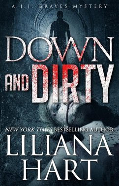 Down and Dirty (JJ Graves, #4) (eBook, ePUB) - Hart, Liliana