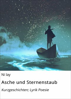 Asche und Sternenstaub (eBook, ePUB) - lay, Ni