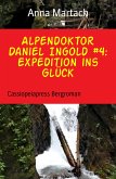 Alpendoktor Daniel Ingold #4: Expedition ins Glück (eBook, ePUB)