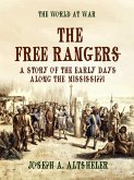 The Free Rangers A Story of the Early Days Along the Mississippi (eBook, ePUB)