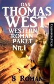 Das Thomas West Western Roman-Paket Nr. 1 (8 Romane) (eBook, ePUB)