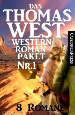 Das Thomas West Western Roman-Paket Nr. 1 (8 Romane) (eBook, ePUB) - West, Thomas