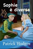 Sophie e diversa (eBook, ePUB) Sophie e diversa (eBook, ePUB)