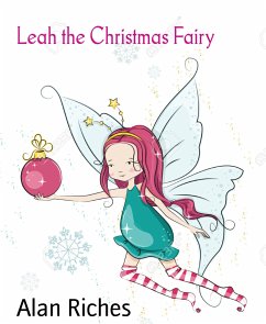 Leah the Christmas Fairy (eBook, ePUB) - Riches, Alan
