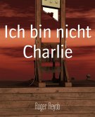 Ich bin nicht Charlie (eBook, ePUB)