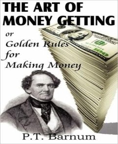 The Art of Money Getting (eBook, ePUB) - Barnum, P.T.
