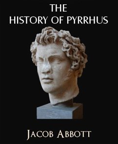 The History of Pyrrhus (eBook, ePUB) - Abbott, Jacob