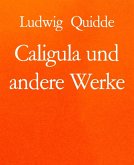 Caligula und andere Werke (eBook, ePUB)