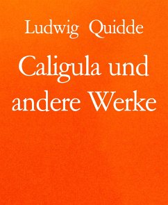 Caligula und andere Werke (eBook, ePUB) - Quidde, Ludwig