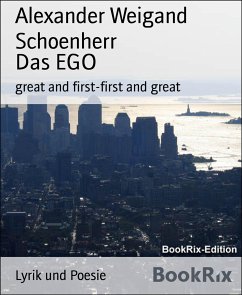 Das EGO (eBook, ePUB) - Weigand Schoenherr, Alexander