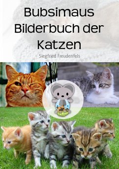 Bubsimaus Bilderbuch der Katzen (eBook, ePUB) - Freudenfels, Siegfried