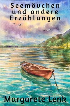 Seemövchen und andere Erzählungen (eBook, ePUB) - Lenk, Margarete