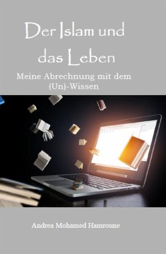 Der Islam und das Leben (eBook, ePUB) - Mohamed Hamroune, Andrea