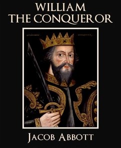 William the Conqueror (eBook, ePUB) - Abbott, Jacob