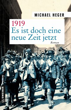 1919 - Es ist doch eine neue Zeit jetzt (eBook, ePUB) - Heger, Michael