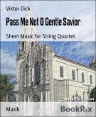 Pass Me Not O Gentle Savior (eBook, ePUB)