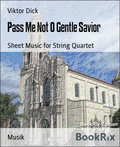Pass Me Not O Gentle Savior (eBook, ePUB) - Dick, Viktor