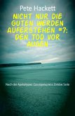 Nicht nur die Guten werden auferstehen #7: Den Tod vor Augen (eBook, ePUB)