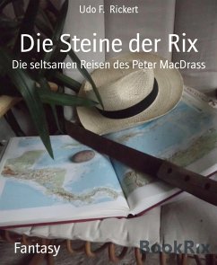 Die Steine der Rix (eBook, ePUB) - F. Rickert, Udo