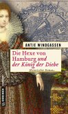 Die Hexe von Hamburg und der König der Diebe / Die Hexe von Hamburg Bd.2 (eBook, ePUB)