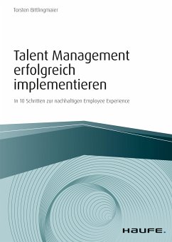 Talent Management erfolgreich implementieren (eBook, PDF) - Bittlingmaier, Torsten