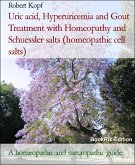 Uric acid, Hyperuricemia and Gout Treatment with Homeopathy and Schuessler salts (homeopathic cell salts) (eBook, ePUB)