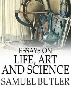 Essays on Life, Art and Science (eBook, ePUB) - Butler, Samuel