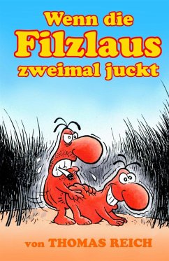 Wenn die Filzlaus zweimal juckt (eBook, ePUB) - Reich, Thomas