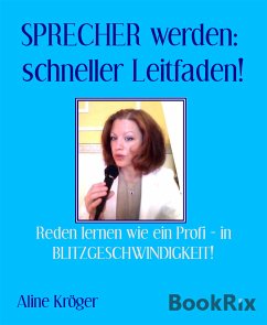 SPRECHER werden: schneller Leitfaden! (eBook, ePUB) - Kröger, Aline