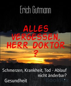 Alles vergessen, Herr Doktor ? (eBook, ePUB) - Gutmann, Erich