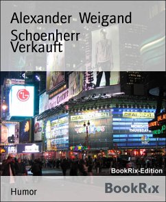 Verkauft (eBook, ePUB) - Weigand Schoenherr, Alexander
