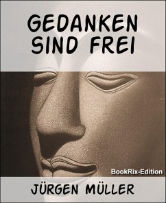 Gedanken sind frei (eBook, ePUB) - Müller, Jürgen
