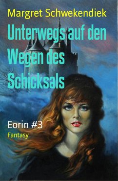 Unterwegs auf den Wegen des Schicksals (eBook, ePUB) - Schwekendiek, Margret