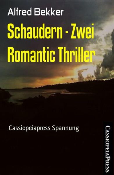 Schaudern - Zwei Romantic Thriller (eBook, ePUB) Schaudern - Zwei Romantic Thriller (eBook, ePUB)