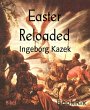 Easter Reloaded (eBook, ePUB) - Bild 1