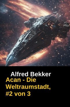 Cover Acan - Die Weltraumstadt, #2 von 3 (eBook, ePUB)