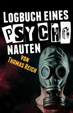 Logbuch eines Psychonauten (eBook, ePUB) - Reich, Thomas