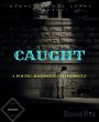 CAUGHT (eBook, ePUB) - Bild 1