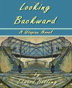 Looking Backwards (eBook, ePUB) - Bellamy, Edward