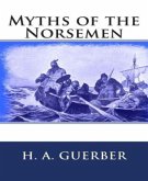 Myths of the Norsemen (eBook, ePUB)